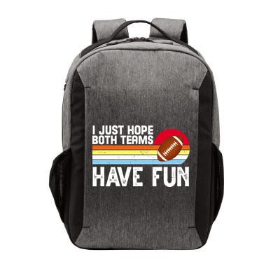 I Just Hope Both Teams Have Fun Retro Football Funny Vector Backpack