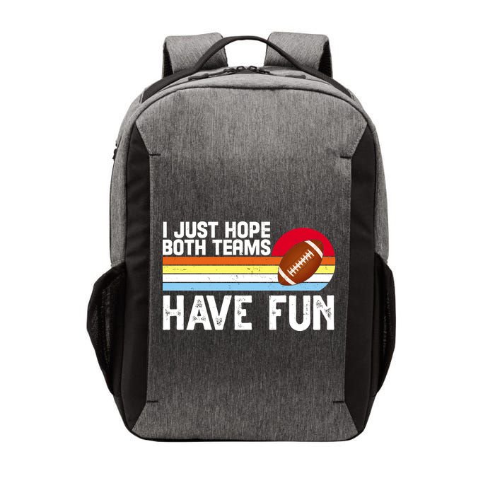 I Just Hope Both Teams Have Fun Retro Football Funny Vector Backpack