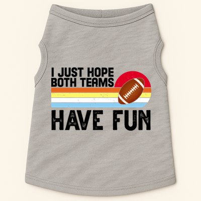 I Just Hope Both Teams Have Fun Retro Football Funny Doggie Tank