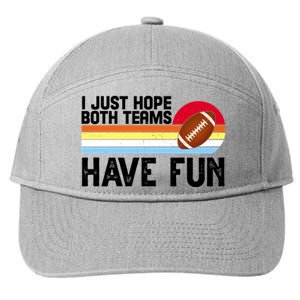 I Just Hope Both Teams Have Fun Retro Football Funny 7-Panel Snapback Hat