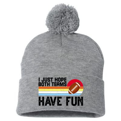 I Just Hope Both Teams Have Fun Retro Football Funny Pom Pom 12in Knit Beanie