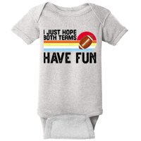 I Just Hope Both Teams Have Fun Retro Football Funny Baby Bodysuit