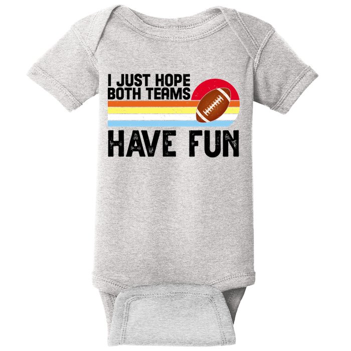I Just Hope Both Teams Have Fun Retro Football Funny Baby Bodysuit