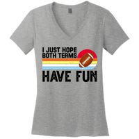 I Just Hope Both Teams Have Fun Retro Football Funny Women's V-Neck T-Shirt
