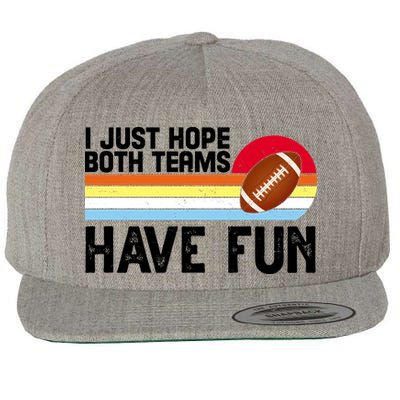 I Just Hope Both Teams Have Fun Retro Football Funny Wool Snapback Cap