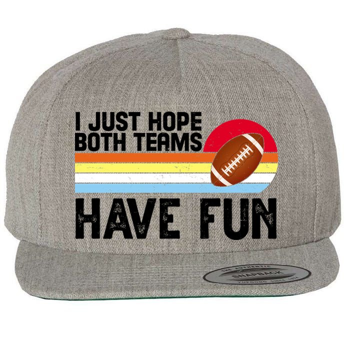 I Just Hope Both Teams Have Fun Retro Football Funny Wool Snapback Cap