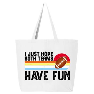 I Just Hope Both Teams Have Fun Retro Football Funny 25L Jumbo Tote