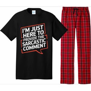 I’M Just Here To Provide The Sarcastic Commentary Sarcasm Pajama Set