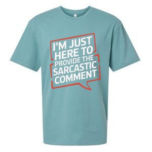 I’M Just Here To Provide The Sarcastic Commentary Sarcasm Sueded Cloud Jersey T-Shirt