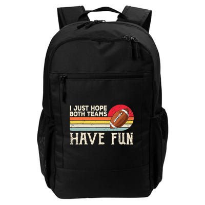 I Just Hope Both Teams Have Fun Wo Or Funny Football Backpack
