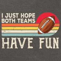 I Just Hope Both Teams Have Fun Wo Or Funny Football Cotton Canvas Backpack
