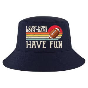 I Just Hope Both Teams Have Fun Wo Or Funny Football Cool Comfort Performance Bucket Hat