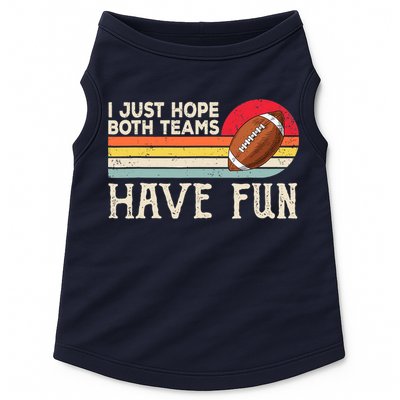 I Just Hope Both Teams Have Fun Wo Or Funny Football Doggie Tank