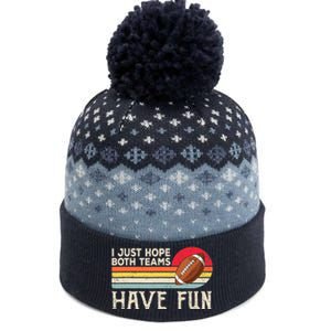 I Just Hope Both Teams Have Fun Wo Or Funny Football The Baniff Cuffed Pom Beanie