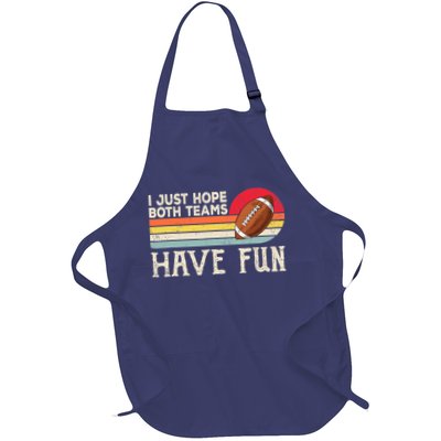 I Just Hope Both Teams Have Fun Wo Or Funny Football Apron