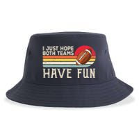 I Just Hope Both Teams Have Fun Wo Or Funny Football Sustainable Bucket Hat