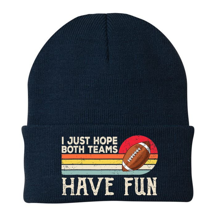 I Just Hope Both Teams Have Fun Wo Or Funny Football Knit Cap Winter Beanie