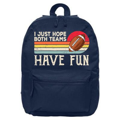 I Just Hope Both Teams Have Fun Wo Or Funny Football 16 in Basic Backpack