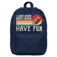 I Just Hope Both Teams Have Fun Wo Or Funny Football 16 in Basic Backpack