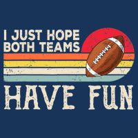 I Just Hope Both Teams Have Fun Wo Or Funny Football 16 in Basic Backpack