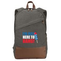 Im Just Here To Bang Firework 4th Of July Cotton Canvas Backpack