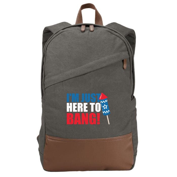 Im Just Here To Bang Firework 4th Of July Cotton Canvas Backpack