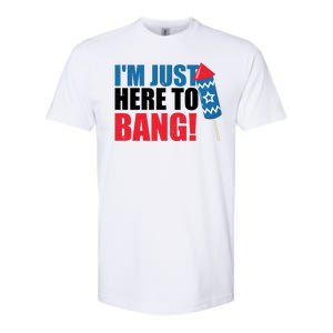 Im Just Here To Bang Firework 4th Of July Softstyle CVC T-Shirt