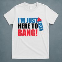 Im Just Here To Bang Firework 4th Of July T-Shirt