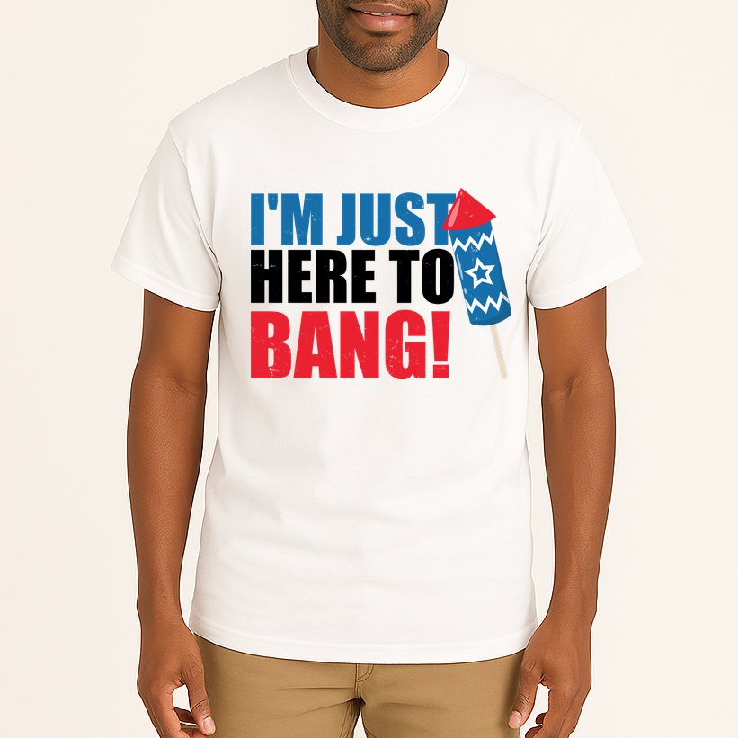 Im Just Here To Bang Firework 4th Of July Tall T-Shirt