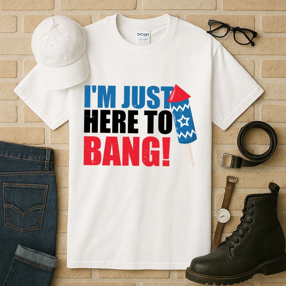 Im Just Here To Bang Firework 4th Of July Tall T-Shirt