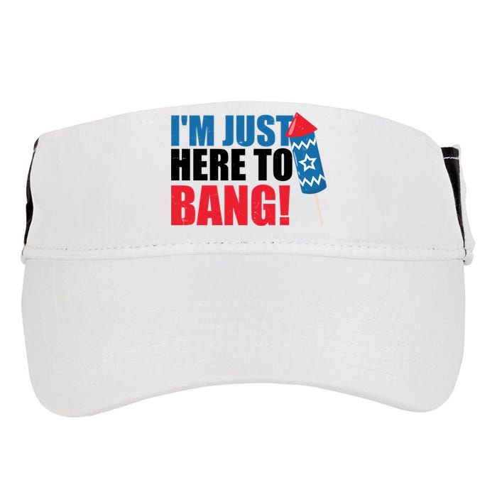 Im Just Here To Bang Firework 4th Of July Adult Drive Performance Visor