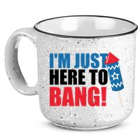 Im Just Here To Bang Firework 4th Of July 15oz Campfire Ceramic Mug