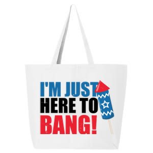 Im Just Here To Bang Firework 4th Of July 25L Jumbo Tote