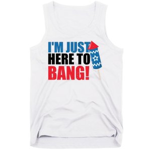 Im Just Here To Bang Firework 4th Of July Tank Top