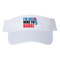 Im Just Here To Bang Firework 4th Of July Visor