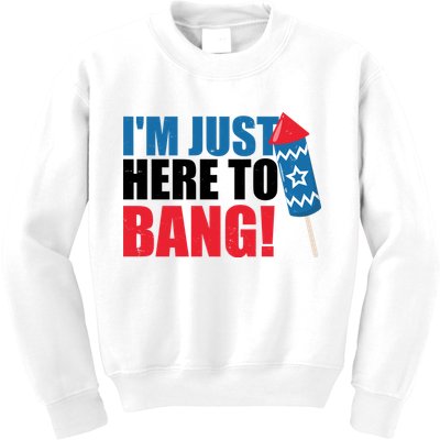 Im Just Here To Bang Firework 4th Of July Kids Sweatshirt