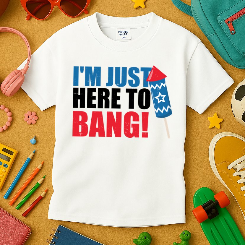 Im Just Here To Bang Firework 4th Of July Kids T-Shirt