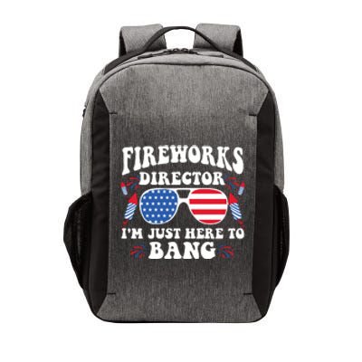 Im Just Here To Bang Fireworks Director 4th Of July Vector Backpack