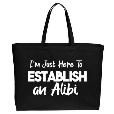 I’m Just Here To Establish An Alibi Cotton Canvas Jumbo Tote