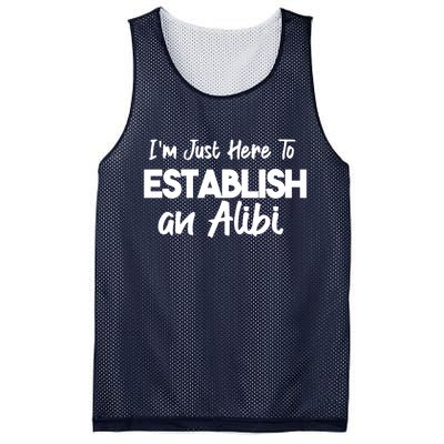 I’m Just Here To Establish An Alibi Mesh Reversible Basketball Jersey Tank