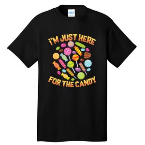 IM Just Here For The Candy Funny Halloween Pun Tall T-Shirt