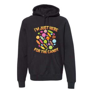 IM Just Here For The Candy Funny Halloween Pun Premium Hoodie