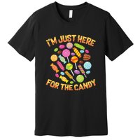 IM Just Here For The Candy Funny Halloween Pun Premium T-Shirt