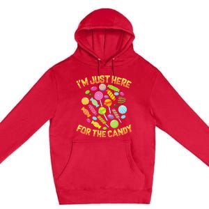 IM Just Here For The Candy Funny Halloween Pun Premium Pullover Hoodie