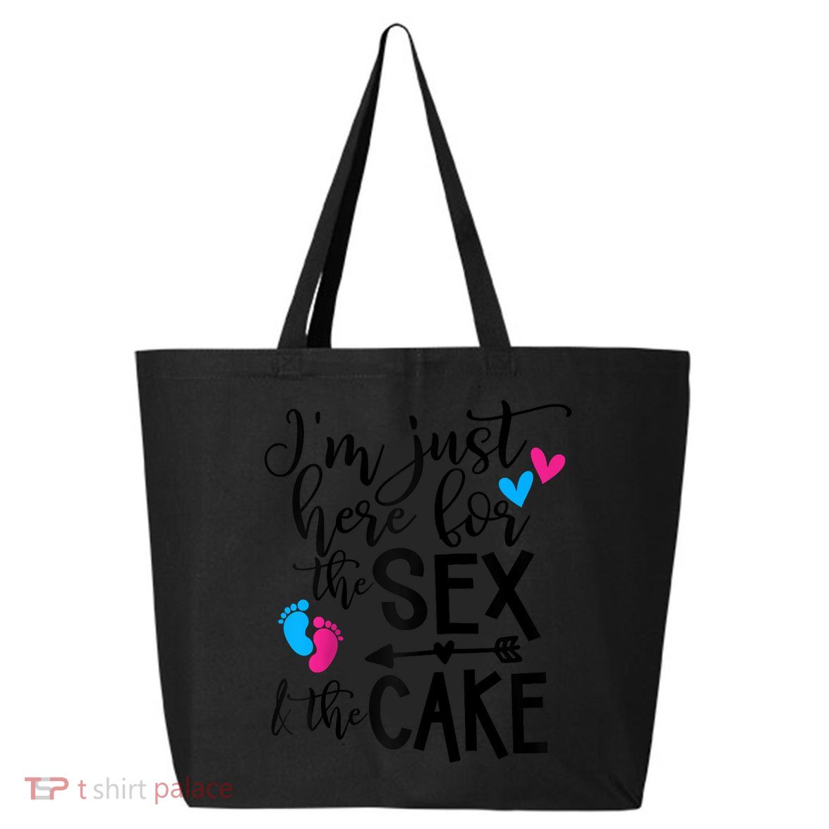 Im Just Here For The Sex And The Cake Gender Reveal Party Raglan Baseball 25L Jumbo Tote