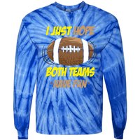 I Just Hope Both Teams Have Fun Funny Football Great Gift Tie-Dye Long Sleeve Shirt