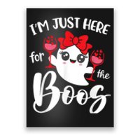 Im Just Here For The Boos Cute Ghost Funny Halloween Poster