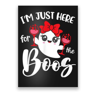 Im Just Here For The Boos Cute Ghost Funny Halloween Poster