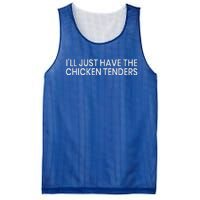 ILl Just Have The Chicken Tenders Mesh Reversible Basketball Jersey Tank