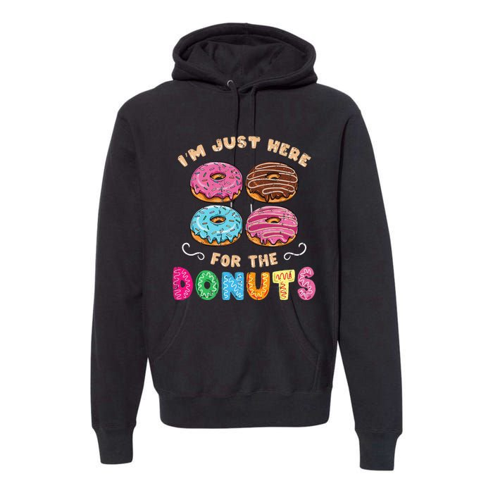 Im Just Here For The Donuts Candy Lover Premium Hoodie